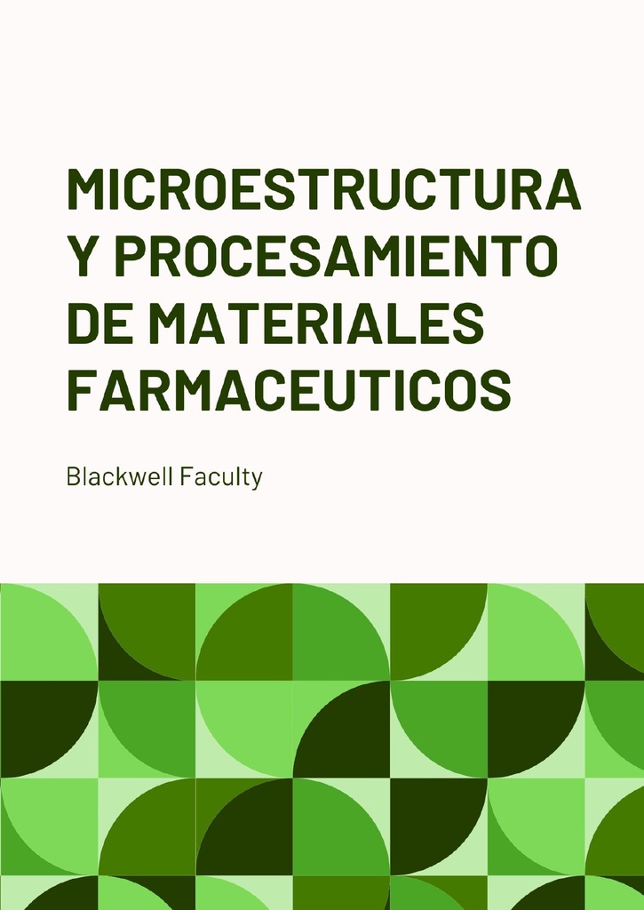 MICROESTRUCTURA Y PROCESAMIENTO DE MATERIALES FARMACEUTICOS
