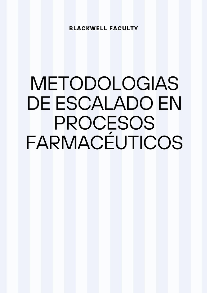 METODOLOGIAS DE ESCALADO EN PROCESOS FARMACEUTICOS