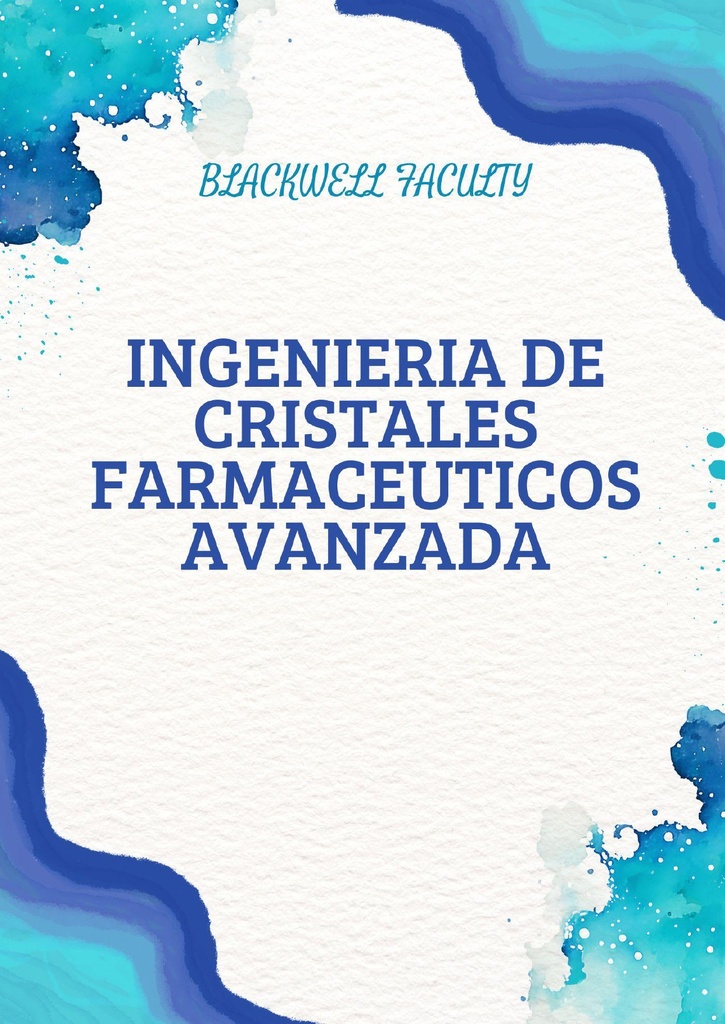 INGENIERIA DE CRISTALES FARMACEUTICOS AVANZADA