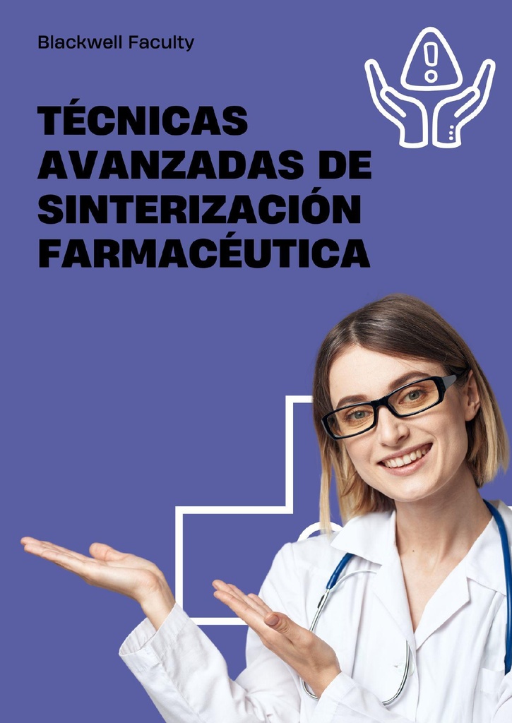 TECNICAS AVANZADAS DE SINTERIZACION FARMACEUTICA