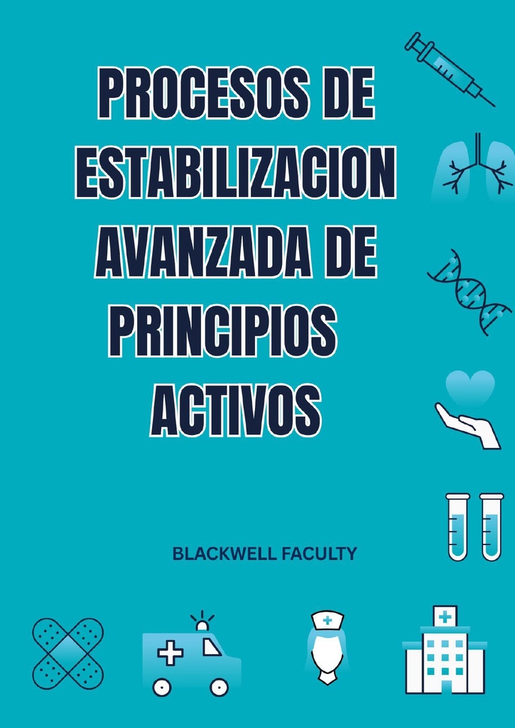 PROCESOS DE ESTABILIZACION AVANZADA DE PRINCIPIOS ACTIVOS