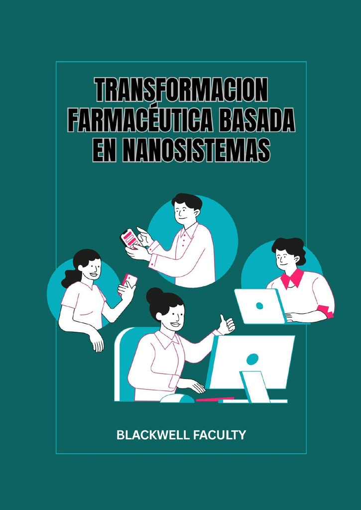 TRANSFORMACION FARMACEUTICA BASADA EN NANOSISTEMAS