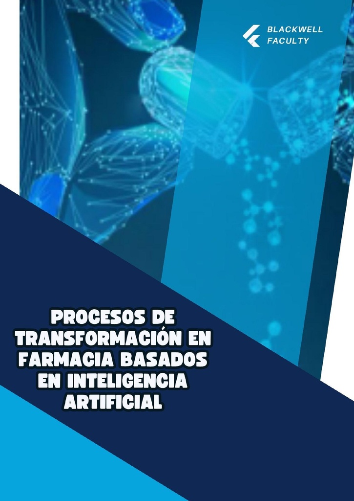 PROCESOS DE TRANSFORMACION EN FARMACIA BASADOS EN INTELIGENCIA ARTIFICIAL