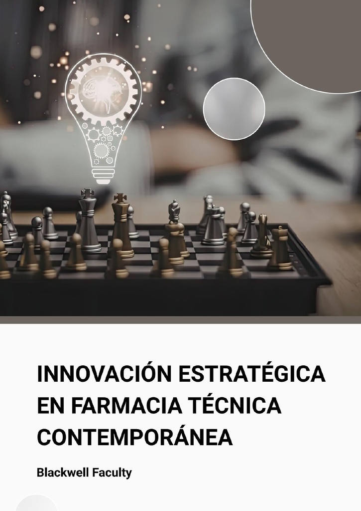 INNOVACIÓN ESTRATÉGICA EN FARMACIA TÉCNICA CONTEMPORÁNEA