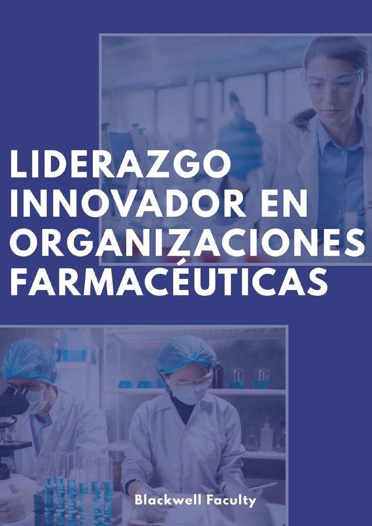 LIDERAZGO INNOVADOR EN ORGANIZACIONES FARMACÉUTICAS