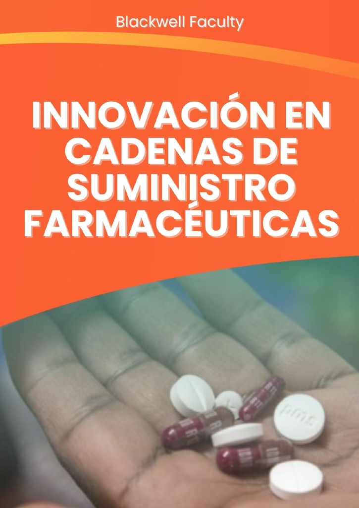 INNOVACIÓN EN CADENAS DE SUMINISTRO FARMACÉUTICAS