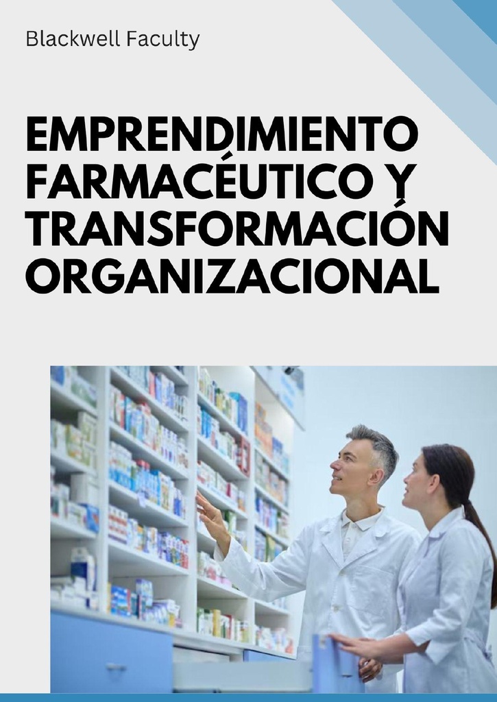 EMPRENDIMIENTO FARMACÉUTICO Y TRANSFORMACIÓN ORGANIZACIONAL