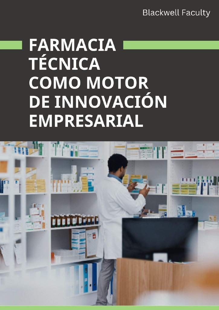 FARMACIA TÉCNICA COMO MOTOR DE INNOVACIÓN EMPRESARIAL