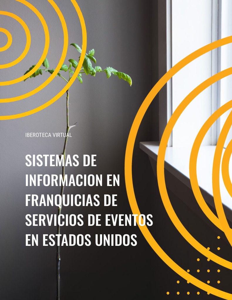 SISTEMAS DE INFORMACION EN FRANQUICIAS DE SERVICIOS DE EVENTOS EN ESTADOS UNIDOS