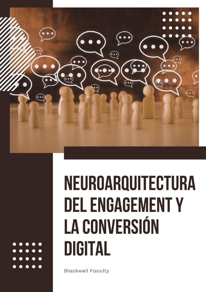 NEUROARQUITECTURA DEL ENGAGEMENT Y LA CONVERSIÓN DIGITAL