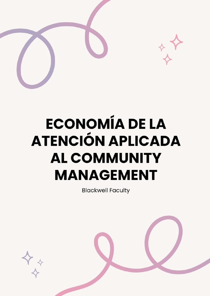 ECONOMÍA DE LA ATENCIÓN APLICADA AL COMMUNITY MANAGEMENT