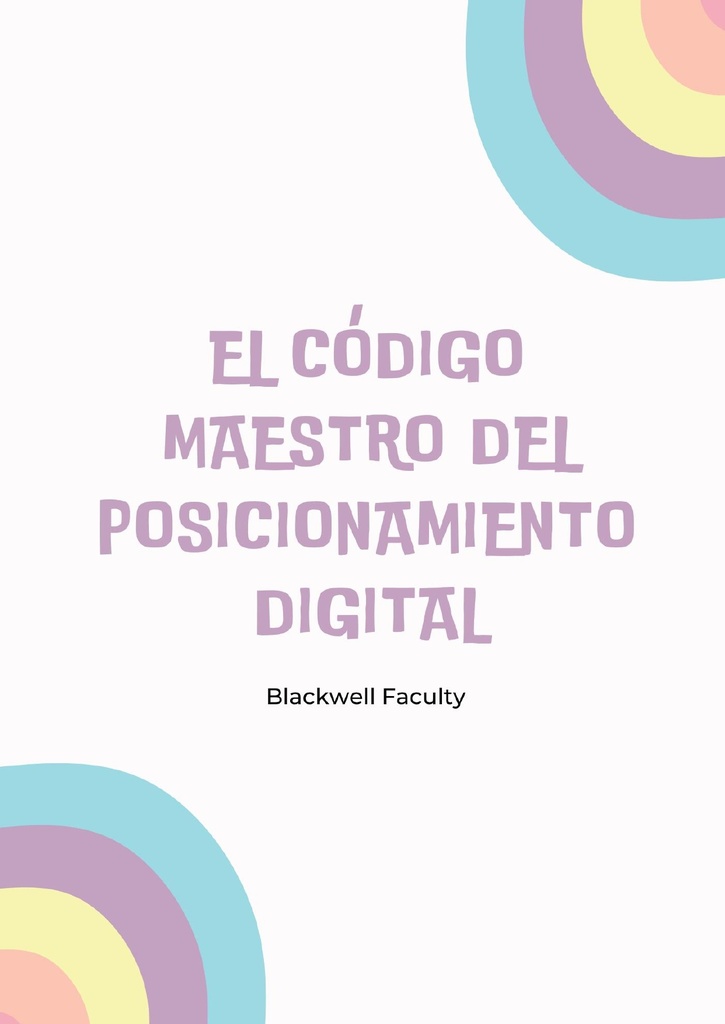EL CÓDIGO MAESTRO DEL POSICIONAMIENTO DIGITAL