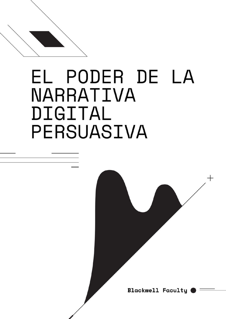 EL PODER DE LA NARRATIVA DIGITAL PERSUASIVA
