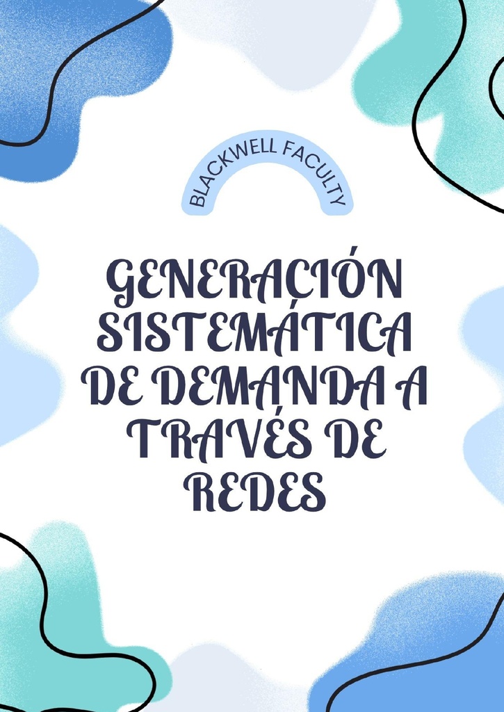 GENERACIÓN SISTEMÁTICA DE DEMANDA A TRAVÉS DE REDES