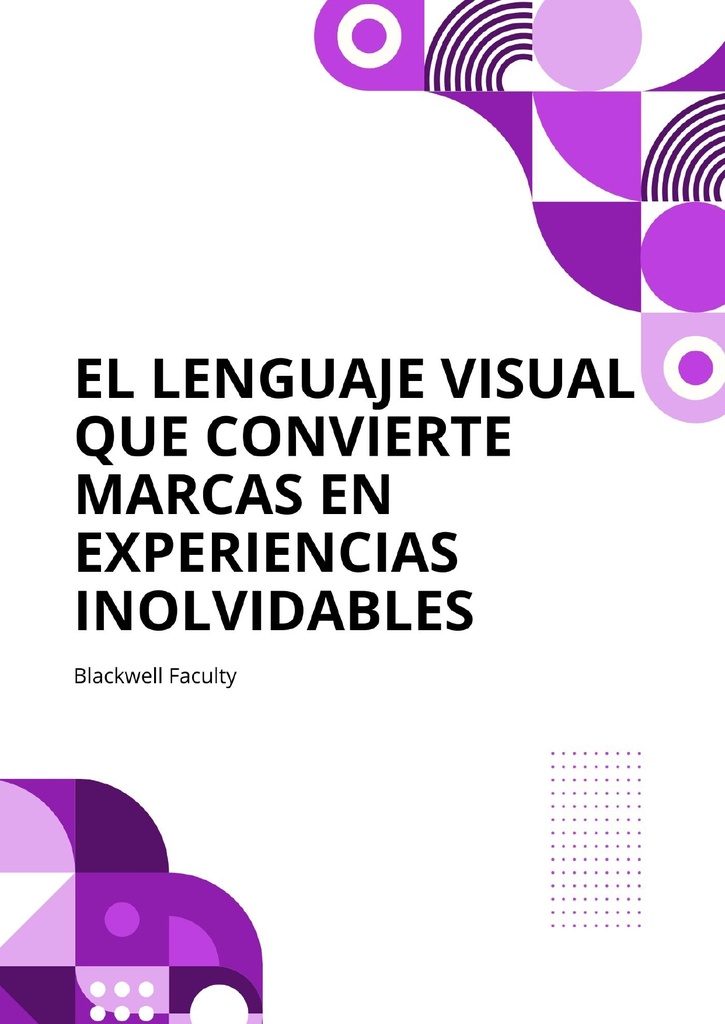 EL LENGUAJE VISUAL QUE CONVIERTE MARCAS EN EXPERIENCIAS INOLVIDABLES