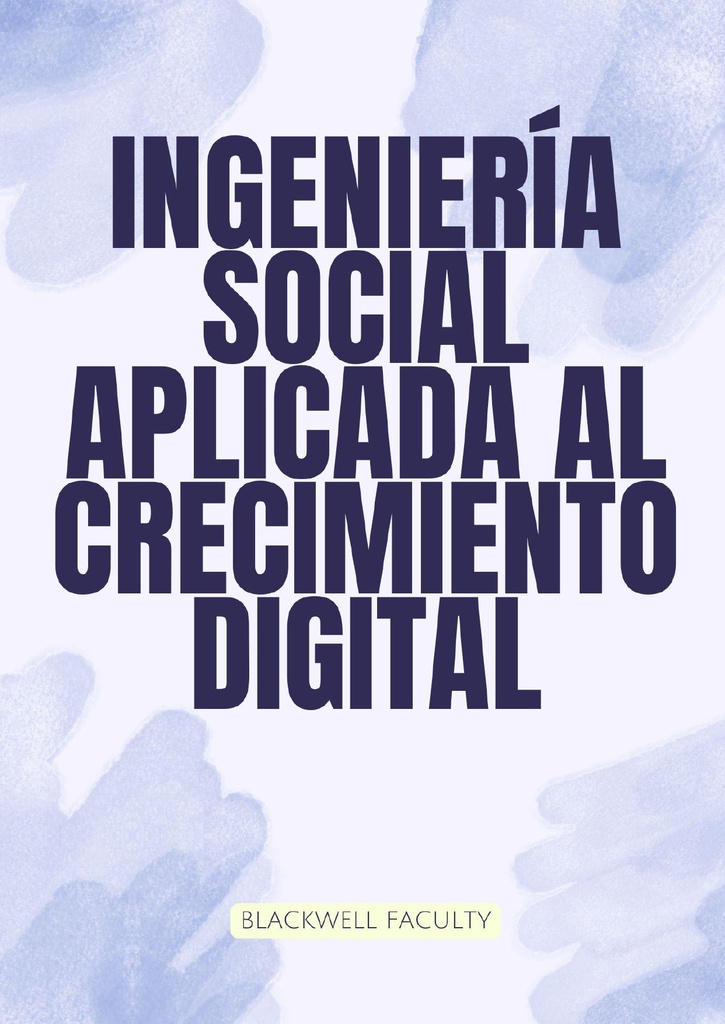 INGENIERÍA SOCIAL APLICADA AL CRECIMIENTO DIGITAL