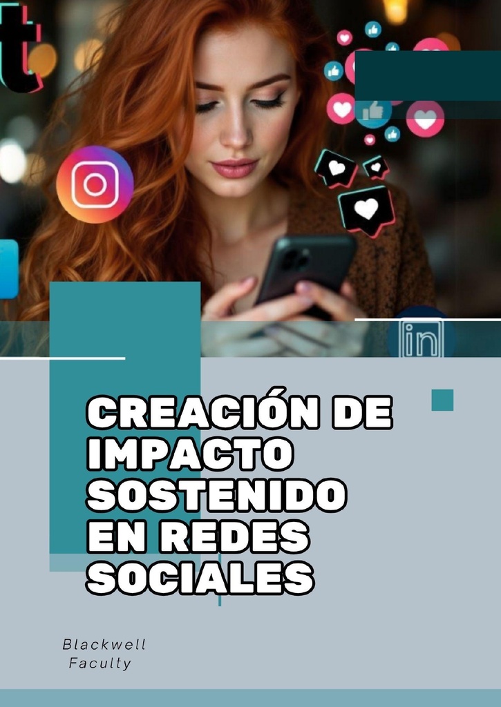 CREACIÓN DE IMPACTO SOSTENIDO EN REDES SOCIALES