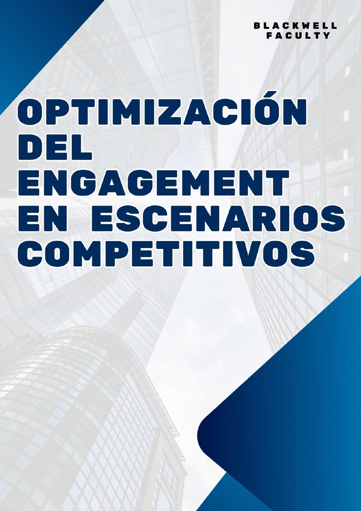OPTIMIZACIÓN DEL ENGAGEMENT EN ESCENARIOS COMPETITIVOS