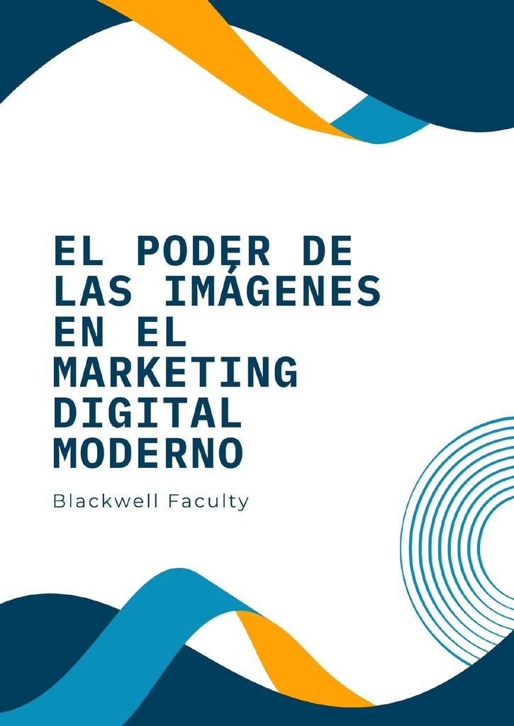EL PODER DE LAS IMÁGENES EN EL MARKETING DIGITAL MODERNO