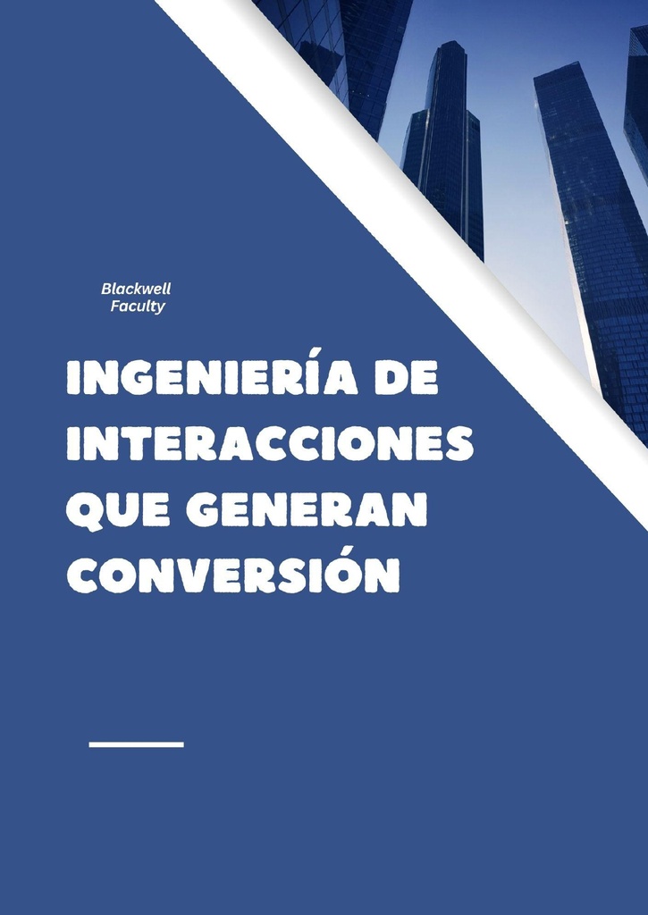INGENIERÍA DE INTERACCIONES QUE GENERAN CONVERSIÓN