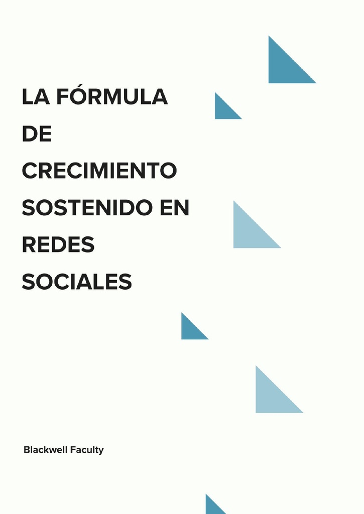 LA FÓRMULA DE CRECIMIENTO SOSTENIDO EN REDES SOCIALES