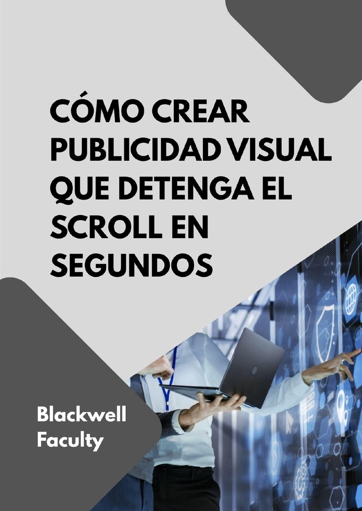 CÓMO CREAR PUBLICIDAD VISUAL QUE DETENGA EL SCROLL EN SEGUNDOS