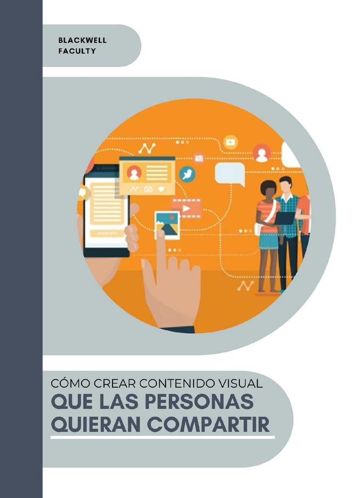 CÓMO CREAR CONTENIDO VISUAL QUE LAS PERSONAS QUIERAN COMPARTIR