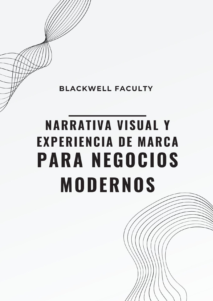 NARRATIVA VISUAL Y EXPERIENCIA DE MARCA PARA NEGOCIOS MODERNOS