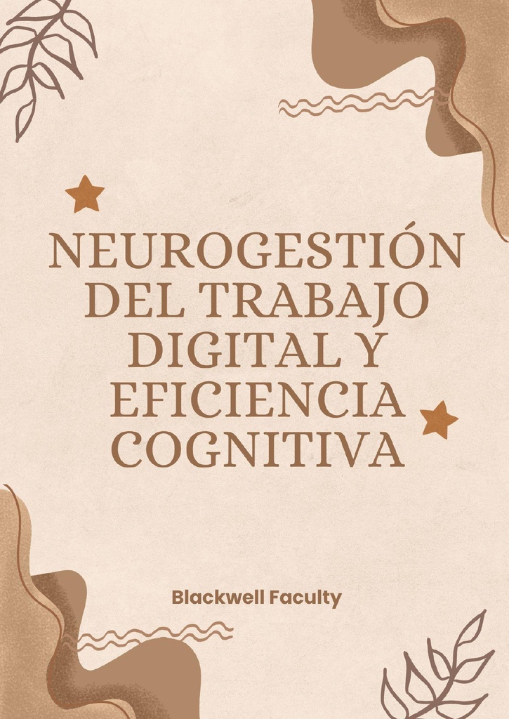 NEUROGESTIÓN DEL TRABAJO DIGITAL Y EFICIENCIA COGNITIVA