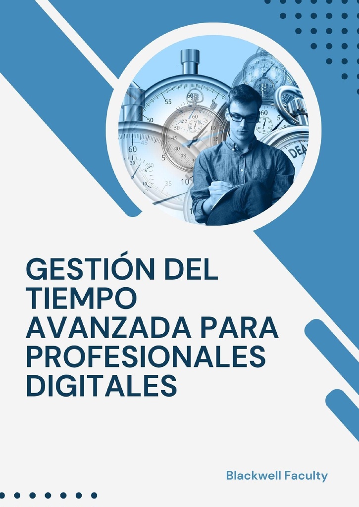 GESTIÓN DEL TIEMPO AVANZADA PARA PROFESIONALES DIGITALES