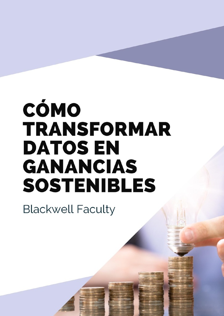 CÓMO TRANSFORMAR DATOS EN GANANCIAS SOSTENIBLES