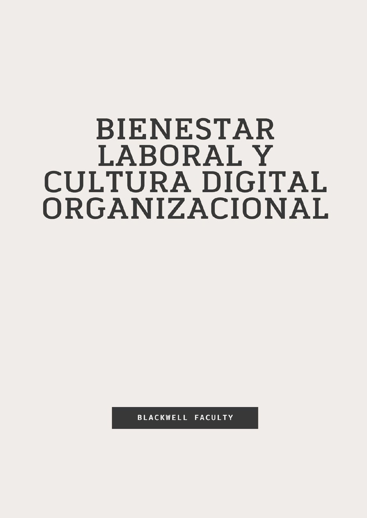 BIENESTAR LABORAL Y CULTURA DIGITAL ORGANIZACIONAL