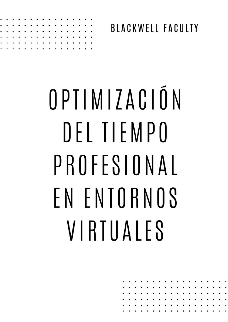 OPTIMIZACIÓN DEL TIEMPO PROFESIONAL EN ENTORNOS VIRTUALES