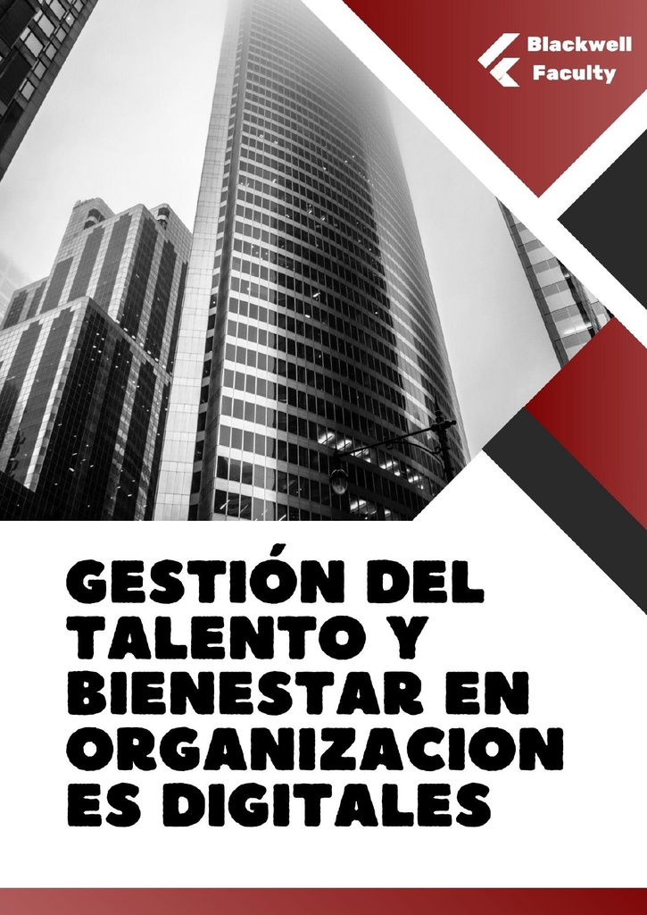 GESTIÓN DEL TALENTO Y BIENESTAR EN ORGANIZACIONES DIGITALES