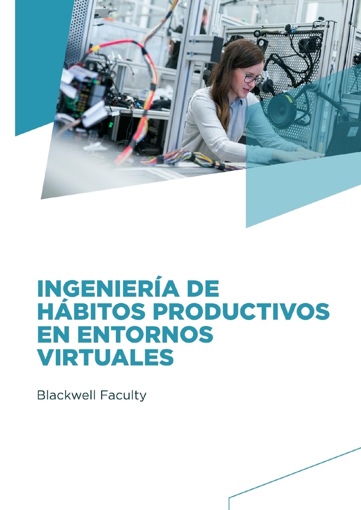 INGENIERÍA DE HÁBITOS PRODUCTIVOS EN ENTORNOS VIRTUALES