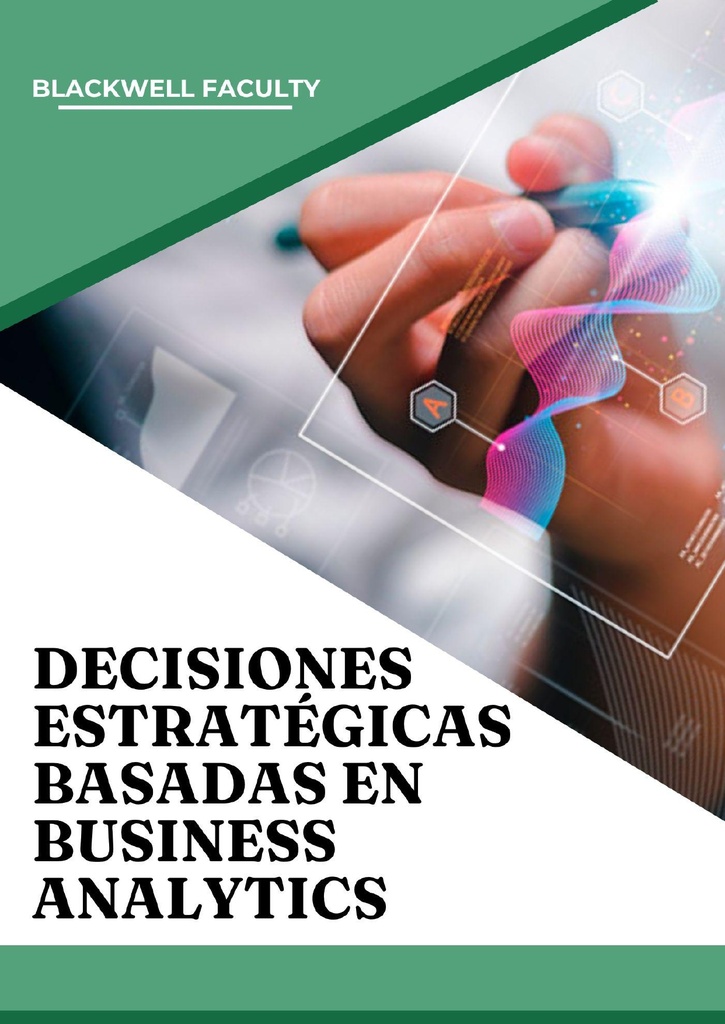 DECISIONES ESTRATÉGICAS BASADAS EN BUSINESS ANALYTICS