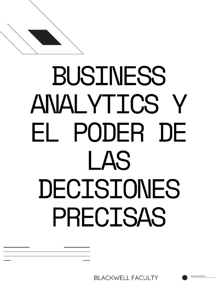 BUSINESS ANALYTICS Y EL PODER DE LAS DECISIONES PRECISAS