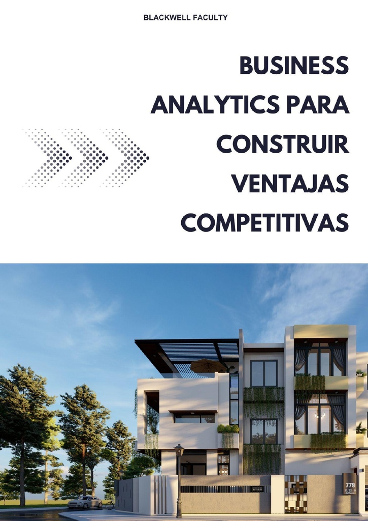 BUSINESS ANALYTICS PARA CONSTRUIR VENTAJAS COMPETITIVAS