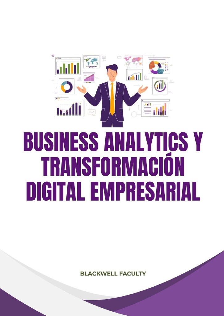 BUSINESS ANALYTICS Y TRANSFORMACIÓN DIGITAL EMPRESARIAL