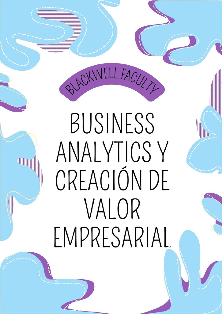 BUSINESS ANALYTICS Y CREACIÓN DE VALOR EMPRESARIAL