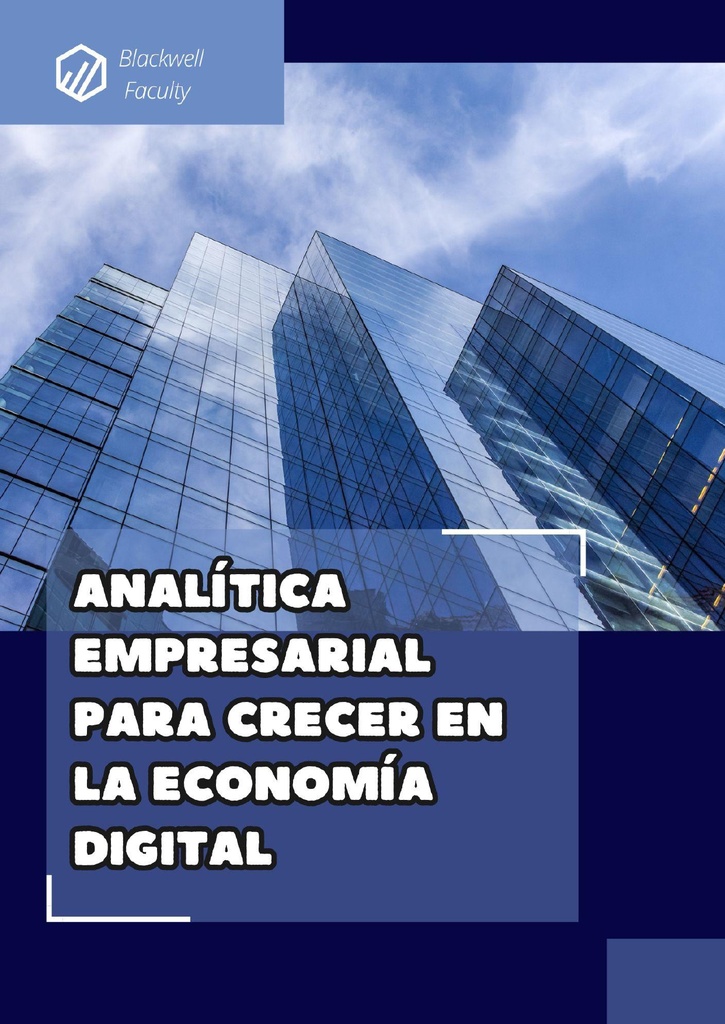 ANALÍTICA EMPRESARIAL PARA CRECER EN LA ECONOMÍA DIGITAL