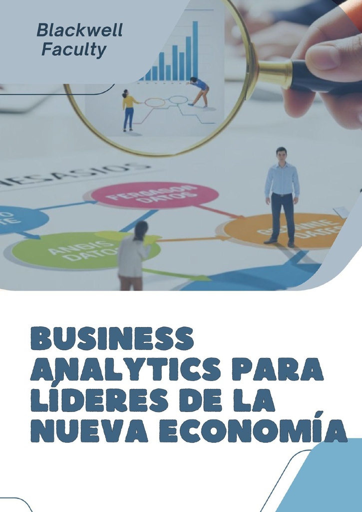 BUSINESS ANALYTICS PARA LÍDERES DE LA NUEVA ECONOMÍA