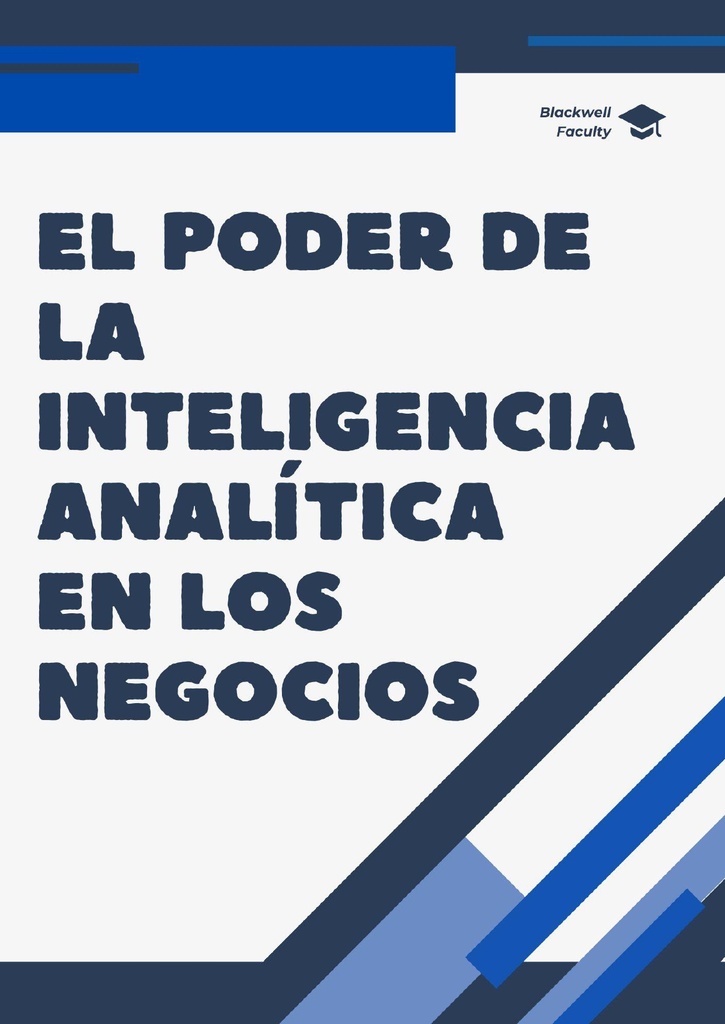 EL PODER DE LA INTELIGENCIA ANALÍTICA EN LOS NEGOCIOS