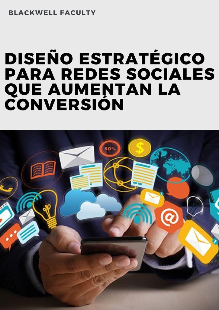 DISEÑO ESTRATÉGICO PARA REDES SOCIALES QUE AUMENTAN LA CONVERSIÓN