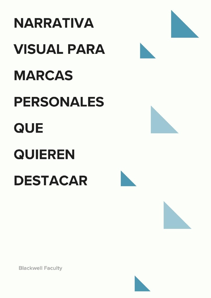 NARRATIVA VISUAL PARA MARCAS PERSONALES QUE QUIEREN DESTACAR