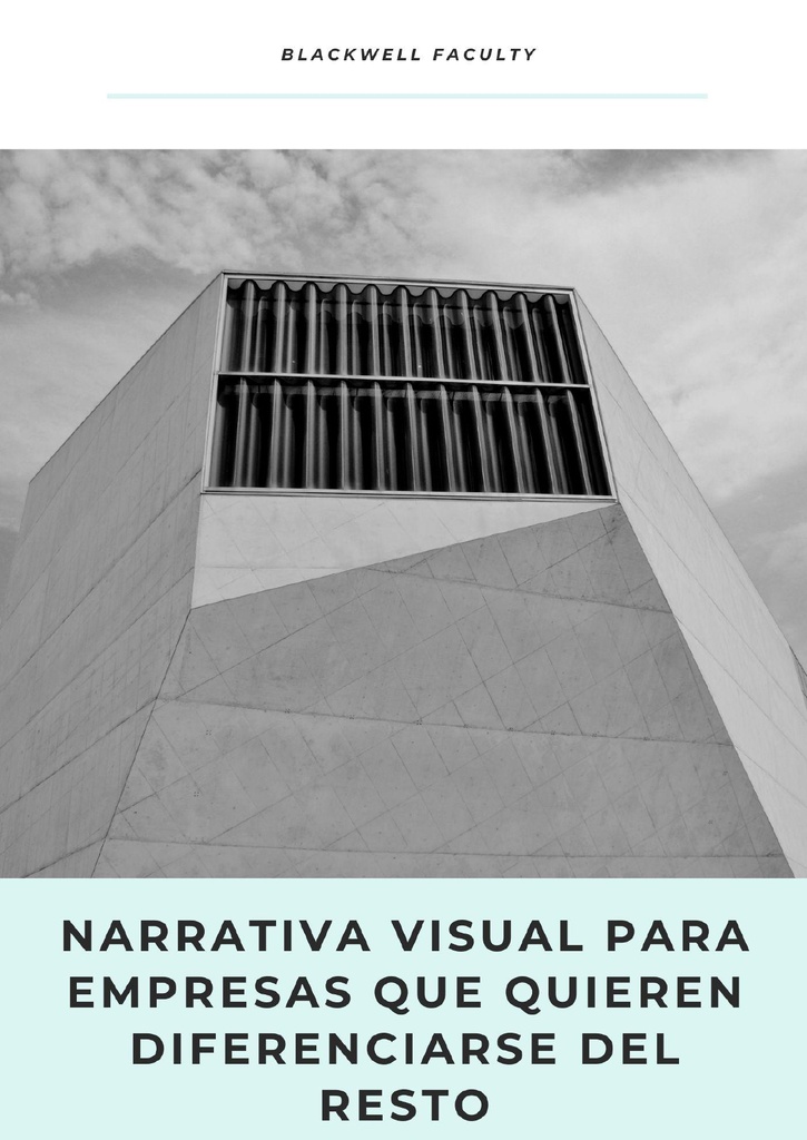 NARRATIVA VISUAL PARA EMPRESAS QUE QUIEREN DIFERENCIARSE DEL RESTO
