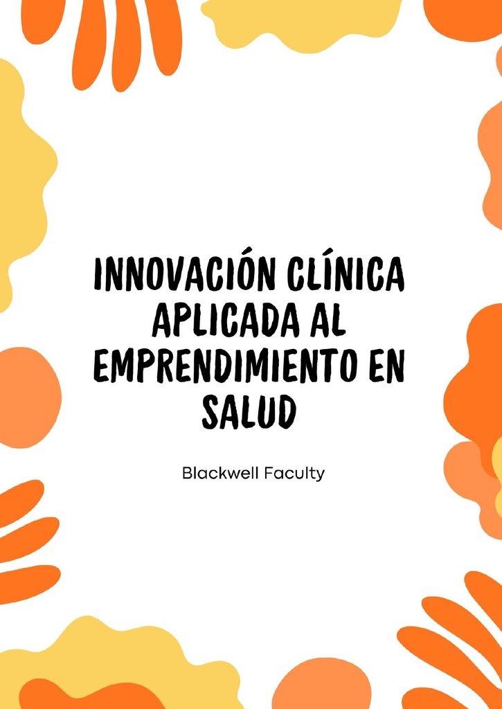 INNOVACIÓN CLÍNICA APLICADA AL EMPRENDIMIENTO EN SALUD