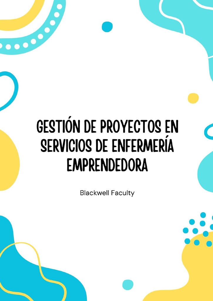 GESTIÓN DE PROYECTOS EN SERVICIOS DE ENFERMERÍA EMPRENDEDORA