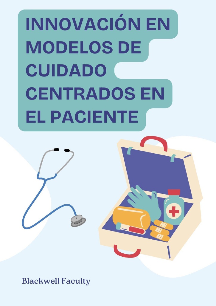 INNOVACIÓN EN MODELOS DE CUIDADO CENTRADOS EN EL PACIENTE