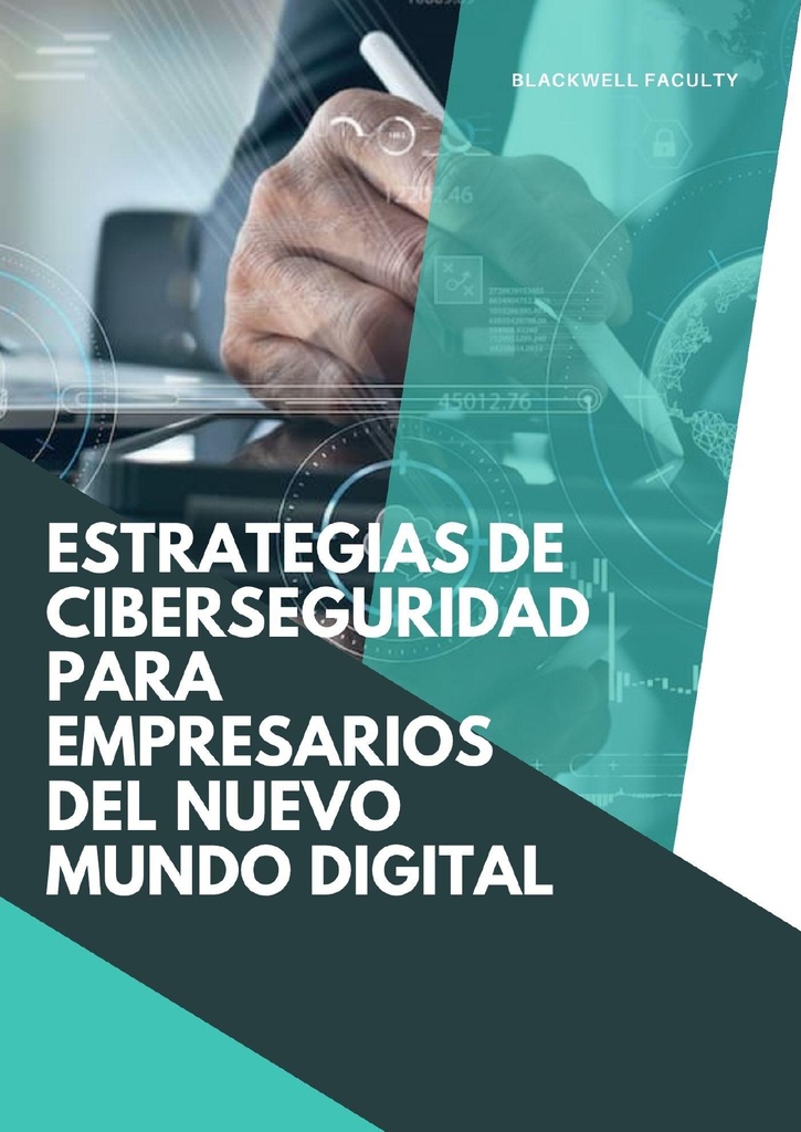 ESTRATEGIAS DE CIBERSEGURIDAD PARA EMPRESARIOS DEL NUEVO MUNDO DIGITAL